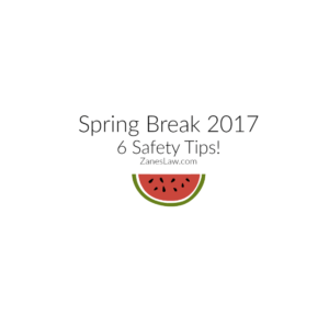 Six Safety Tips Spring Break 2017