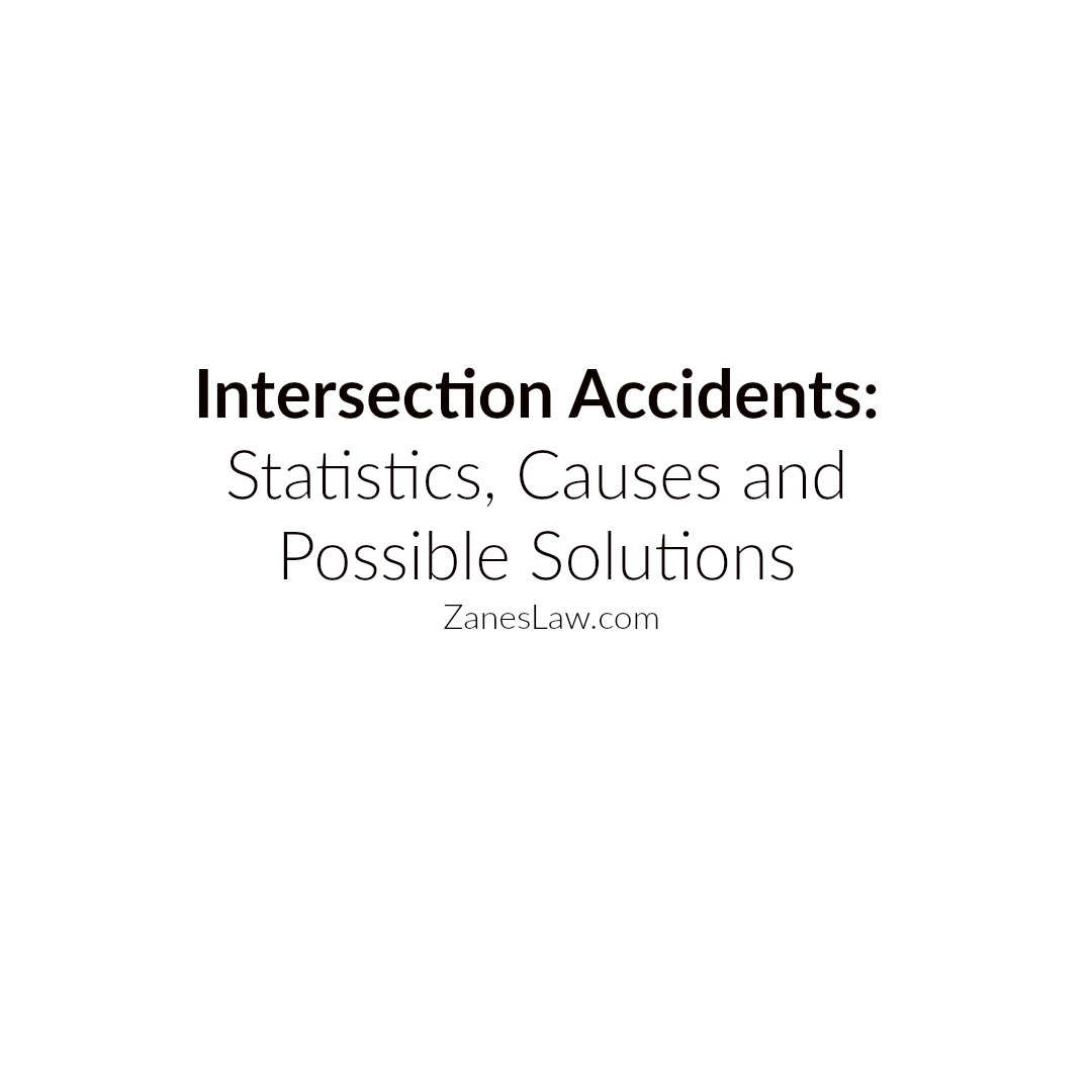 Intersection Car Accidents:  Statistics, Causes and Possible Solutions